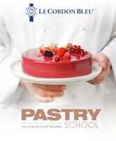 Le Cordon Bleu Pastry School: 101 przepisów krok po kroku - Le Cordon Bleu Pastry School: 101 Step-By-Step Recipes