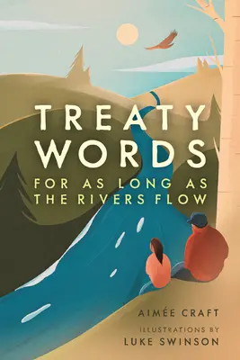 Słowa traktatu: Dopóki płyną rzeki - Treaty Words: For as Long as the Rivers Flow