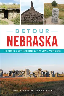 Objazd po Nebrasce: Historyczne miejsca i cuda natury - Detour Nebraska: Historic Destinations & Natural Wonders