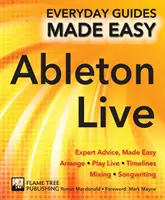 Ableton Live Basics - porady ekspertów w przystępnej formie - Ableton Live Basics - Expert Advice, Made Easy