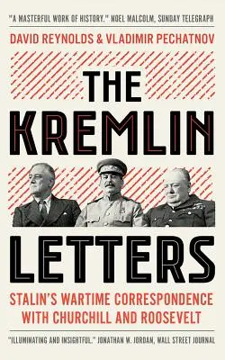 Listy z Kremla: Wojenna korespondencja Stalina z Churchillem i Rooseveltem - The Kremlin Letters: Stalin's Wartime Correspondence with Churchill and Roosevelt