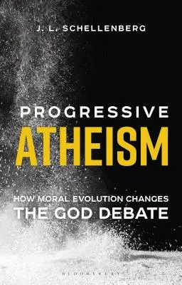 Postępowy ateizm: Jak ewolucja moralna zmienia debatę o Bogu - Progressive Atheism: How Moral Evolution Changes the God Debate