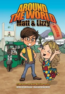 Dookoła świata z Mattem i Lizzy - Nigeria - Around the World with Matt and Lizzy - Nigeria