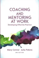 Coaching i Mentoring w Pracy, Wydanie 3: Rozwijanie skutecznej praktyki - Coaching and Mentoring at Work, 3rd Edition: Developing Effective Practice