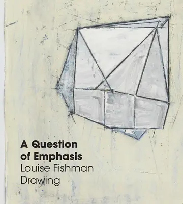 Kwestia nacisku: Rysunek Louise Fishman - A Question of Emphasis: Louise Fishman Drawing