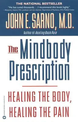 Recepta umysłu i ciała: Uzdrawianie ciała, leczenie bólu - The Mindbody Prescription: Healing the Body, Healing the Pain