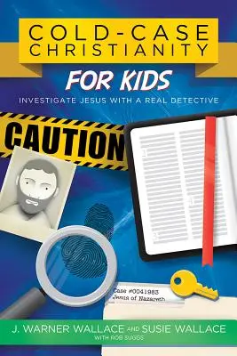 Chrześcijaństwo na zimno dla dzieci: zbadaj Jezusa z prawdziwym detektywem - Cold-Case Christianity for Kids: Investigate Jesus with a Real Detective