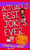 Najlepsze dowcipy na świecie: Książka z dowcipami dla dzieci - Actually Best Jokes Ever: Joke Book for Kids