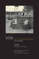 Vita: Życie w strefie porzucenia społecznego - Vita: Life in a Zone of Social Abandonment