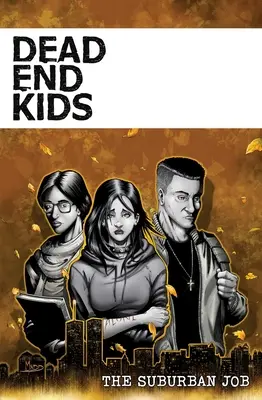 Dead End Kids, 2: Praca na przedmieściach - Dead End Kids, 2: The Suburban Job