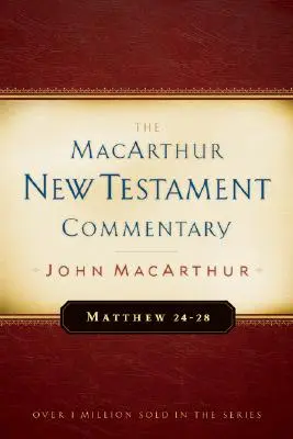 Mateusza 24-28 Komentarz MacArthura do Nowego Testamentu, 4 - Matthew 24-28 MacArthur New Testament Commentary, 4