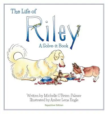 The Life of Riley: Książka do rozwiązywania, wersja powtarzalna - The Life of Riley: A Solve-it Book, Repetitive Version