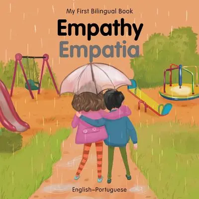 My First Bilingual Book-Empathy (angielsko-portugalski) - My First Bilingual Book-Empathy (English-Portuguese)