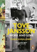Tove Jansson: Praca i miłość - Tove Jansson: Work and Love