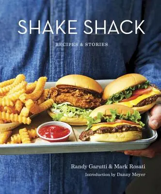 Shake Shack: Przepisy i historie: Książka kucharska - Shake Shack: Recipes & Stories: A Cookbook