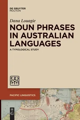 Frazy rzeczownikowe w językach australijskich: Studium typologiczne - Noun Phrases in Australian Languages: A Typological Study