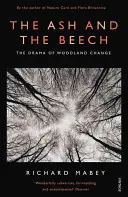 Jesion i buk - Dramat zmian lasów - Ash and The Beech - The Drama of Woodland Change