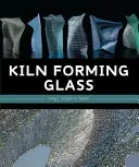 Szkło formowane w piecu - Kiln Forming Glass