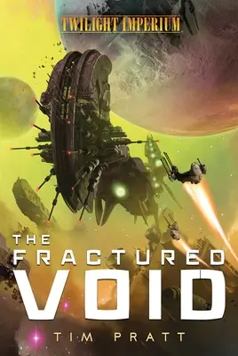 The Fractured Void: Powieść o Imperium Zmierzchu - The Fractured Void: A Twilight Imperium Novel