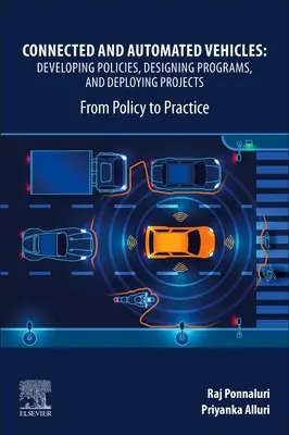 Połączone i zautomatyzowane pojazdy: Tworzenie polityk, opracowywanie programów i wdrażanie projektów: Od polityki do praktyki - Connected and Automated Vehicles: Developing Policies, Designing Programs, and Deploying Projects: From Policy to Practice
