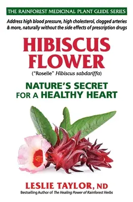 Kwiat hibiskusa: sekret natury na zdrowe serce - Hibiscus Flower: Nature's Secret for a Healthy Heart