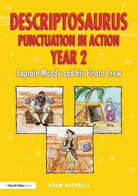 Descriptosaurus - interpunkcja w akcji Rok 2: Kapitan Moody i jego piracka załoga - Descriptosaurus Punctuation in Action Year 2: Captain Moody and His Pirate Crew