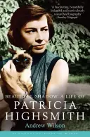 Piękny cień: Życie Patricii Highsmith - Beautiful Shadow: A Life of Patricia Highsmith