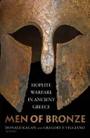 Ludzie z brązu: Wojna hoplitów w starożytnej Grecji - Men of Bronze: Hoplite Warfare in Ancient Greece