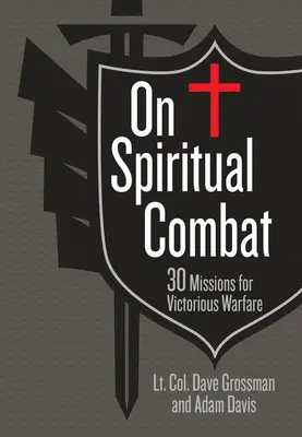 Duchowa walka: 30 misji zwycięskiej wojny - On Spiritual Combat: 30 Missions for Victorious Warfare