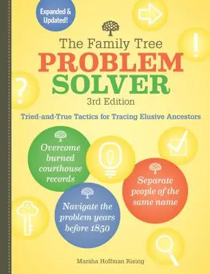 The Family Tree Problem Solver: Sprawdzone i prawdziwe taktyki tropienia nieuchwytnych przodków - The Family Tree Problem Solver: Tried-And-True Tactics for Tracing Elusive Ancestors