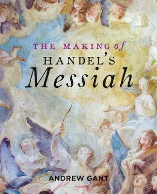 Tworzenie Mesjasza Haendla - The Making of Handel's Messiah