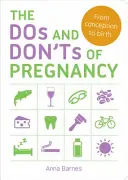 Co robić, a czego nie robić w ciąży - od poczęcia do narodzin - Dos and Don'ts of Pregnancy - From Conception to Birth