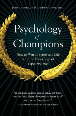 Psychologia mistrzów: Jak wygrywać w sporcie i w życiu dzięki umiejętnościom super sportowców - Psychology of Champions: How to Win at Sports and Life with the Focus Edge of Super-Athletes