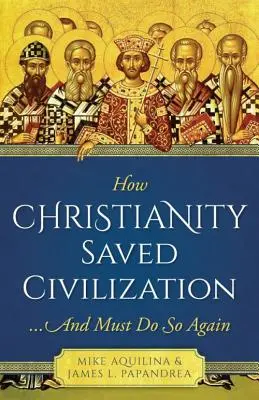 Jak chrześcijaństwo ocaliło cywilizację - How Christianity Saved Civilization