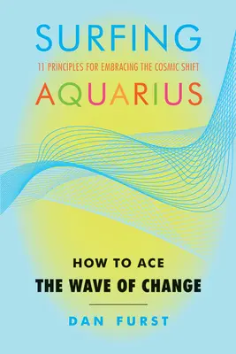 Surfing Aquarius: Jak pokonać falę zmian - Surfing Aquarius: How to Ace the Wave of Change