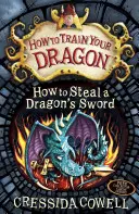 Jak wytresować smoka: Jak ukraść smoczy miecz - Księga 9 - How to Train Your Dragon: How to Steal a Dragon's Sword - Book 9