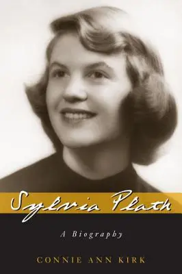Sylvia Plath: Biografia - Sylvia Plath: A Biography