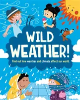 Wild Weather - Dowiedz się, jak pogoda i klimat wpływają na nasz świat - Wild Weather - Find out how weather and climate affect our world