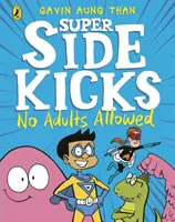 Super Sidekicks: Dorosłym wstęp wzbroniony - Super Sidekicks: No Adults Allowed
