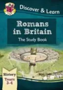KS2 Discover & Learn: Historia - Rzymianie w Wielkiej Brytanii Książka do nauki, rok 3 i 4 - KS2 Discover & Learn: History - Romans in Britain Study Book, Year 3 & 4