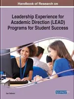 Podręcznik badań nad programami Leadership Experience for Academic Direction (LEAD) na rzecz sukcesu studentów - Handbook of Research on Leadership Experience for Academic Direction (LEAD) Programs for Student Success