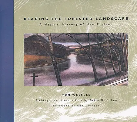 Czytając zalesiony krajobraz: Historia naturalna Nowej Anglii - Reading the Forested Landscape: A Natural History of New England