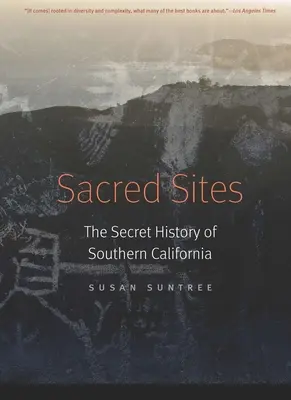 Święte miejsca: Sekretna historia południowej Kalifornii - Sacred Sites: The Secret History of Southern California