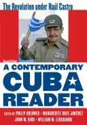 A Contemporary Cuba Reader: Rewolucja pod rządami Ral Castro, wydanie drugie - A Contemporary Cuba Reader: The Revolution under Ral Castro, Second Edition