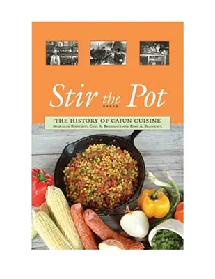 Zamieszaj w garnku: Historia kuchni Cajun - Stir the Pot: The History of Cajun Cuisine