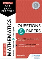 Essential SQA Exam Practice: Pytania i zadania z matematyki wyższej - Essential SQA Exam Practice: Higher Mathematics Questions and Papers