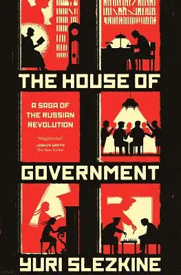 The House of Government: Saga o rewolucji rosyjskiej - The House of Government: A Saga of the Russian Revolution