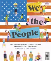 We the People: Konstytucja Stanów Zjednoczonych zbadana i wyjaśniona - We the People: The United States Constitution Explored and Explained