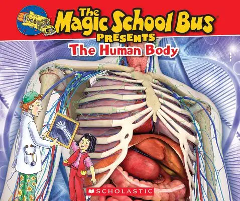 Magiczny autobus szkolny: The Human Body: A Nonfiction Companion to the Original Magic School Bus Series - książka akcji - The Magic School Bus Presents: The Human Body: A Nonfiction Companion to the Original Magic School Bus Series