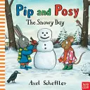 Pip i Posy: Śnieżny dzień (Reid Camilla (dyrektor wydawniczy)) - Pip and Posy: The Snowy Day (Reid Camilla (Editorial Director))